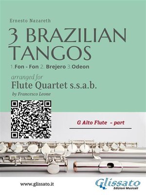 cover image of G Alto Flute--Three Brazilian Tangos for Flute Quartet (ssab)